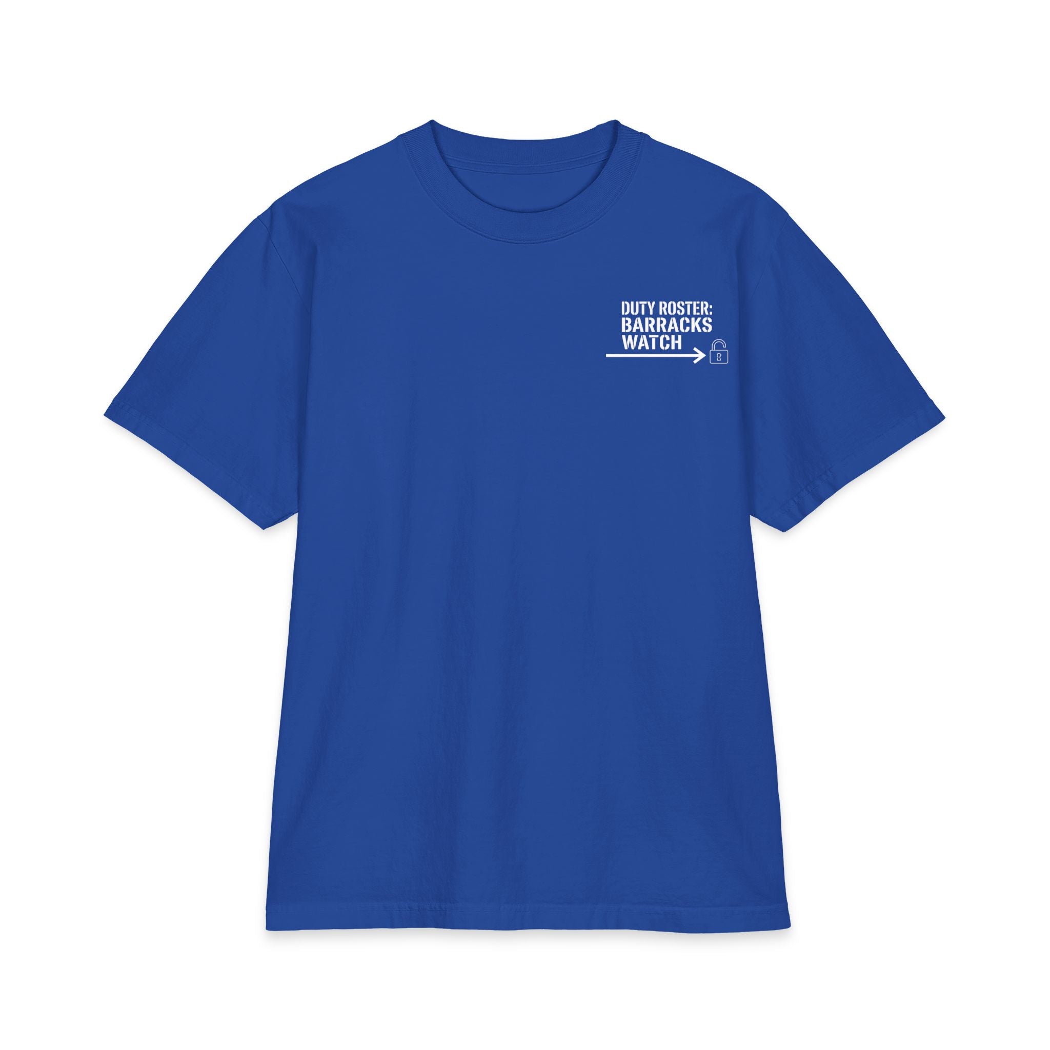 Duty Roster: Barracks Watch Premium Tee